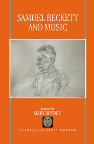 Title: Samuel Beckett and Music, Author: Mary Bryden