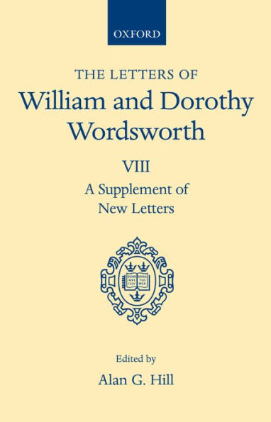 The Letters of William and Dorothy Wordsworth: Volume VIII: A Supplement of New Letters / Edition 2