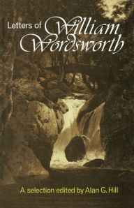 Title: The Letters of William Wordsworth: A New Selection, Author: William Wordsworth