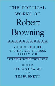 Title: The Poetical Works of Robert Browning - The Ring and the Book, Author: Tim Burnett