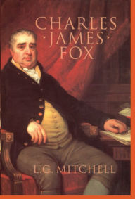 Title: Charles James Fox, Author: L. G. Mitchell