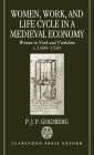 Women, Work, and Life Cycle in a Medieval Economy: Women in York and Yorkshire c.1300-1520 / Edition 420