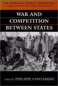 Title: War and Competition between States, Author: Philippe Contamine