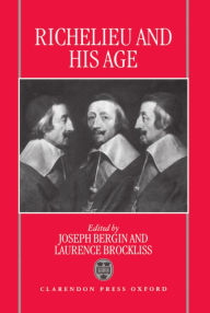 Title: Richelieu and His Age, Author: Joseph Bergin