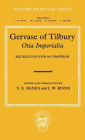 Gervaise of Tilbury: Otia Imperialia: Recreation for an Emperor