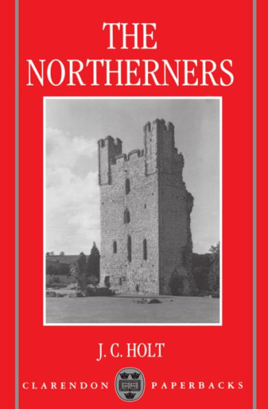 The Northerners: A Study in the Reign of King John