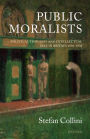 Public Moralists: Political Thought and Intellectual Life in Britain, 1850-1930