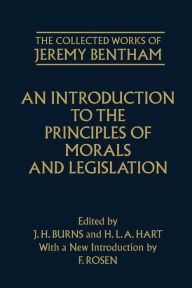 Title: An Introduction to the Principles of Morals and Legislation / Edition 1, Author: Jeremy Bentham