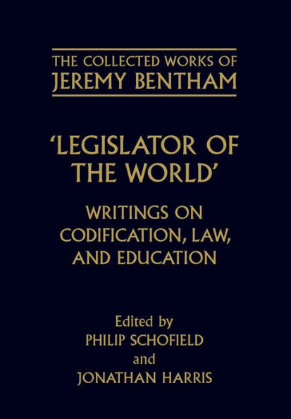 Legislator of the World: Writings on Codification, Law, and Education
