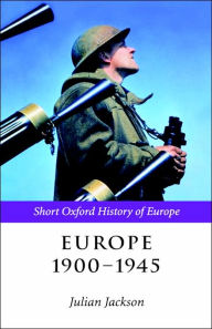 Title: Europe 1900-1945, Author: Julian Jackson