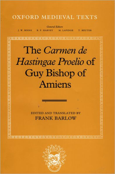 The Carmen de Hastingae Proelio of Guy Bishop of Amiens / Edition 2