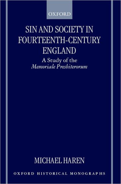 Sin and Society in Fourteenth-Century England: A Study of the Memoriale Presbiterorum