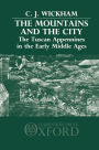 The Mountains and the City: The Tuscan Appennines in the Early Middle Ages