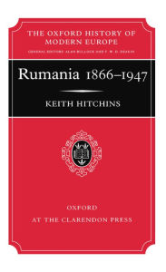 Title: Rumania 1866-1947, Author: Keith Hitchins