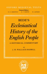 Title: Bede's Ecclesiastical History of the English People: A Historical Commentary, Author: J. M. Wallace-Hadrill