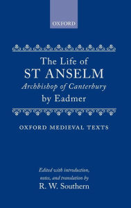 Title: The Life of St. Anselm, Archbishop of Canterbury, Author: Eadmer