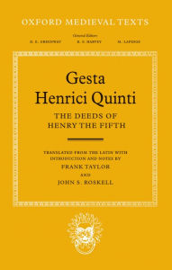 Title: Gesta Henrici Quinti: The Deeds of Henry the Fifth, Author: John S. Roskell