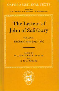 Title: The Letters of John Salisbury: Volume I: The Early Letters (1153-1161), Author: John of Salisbury