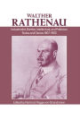 Walther Rathenau: Industrialist, Banker, Intellectual, and Politician: Notes and Diaries 1907-1922