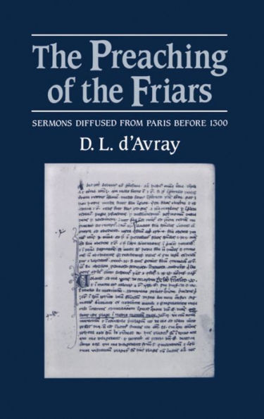 The Preaching of the Friars: Sermons Diffused from Paris Before 1300