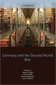 Title: Germany and the Second World War: Volume II: Germany's Initial Conquests in Europe, Author: Dean S. McMurry