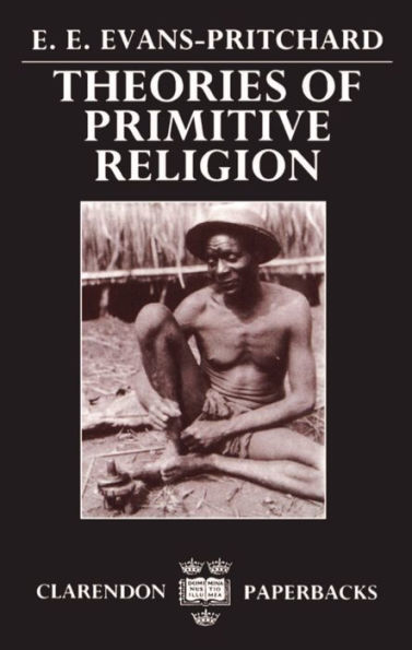 Theories of Primitive Religion / Edition 1