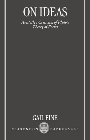 On Ideas: Aristotle's Criticism of Plato's Theory of Forms / Edition 1