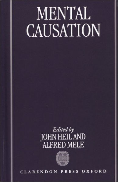 Mental Causation / Edition 1