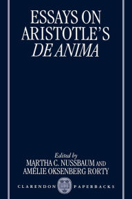 Title: Essays on Aristotle's De Anima / Edition 1, Author: Martha Craven Nussbaum