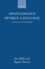 Spontaneous Spoken Language: Syntax and Discourse