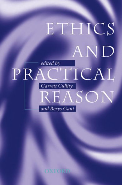Ethics and Practical Reason / Edition 1