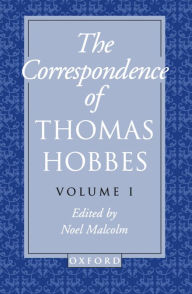 Title: The Correspondence of Thomas Hobbes / Edition 1, Author: Thomas Hobbes