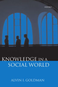 Title: Knowledge in a Social World, Author: Clarendon Press