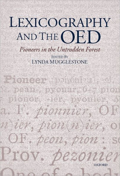 Lexicography and the OED: Pioneers in the Untrodden Forest