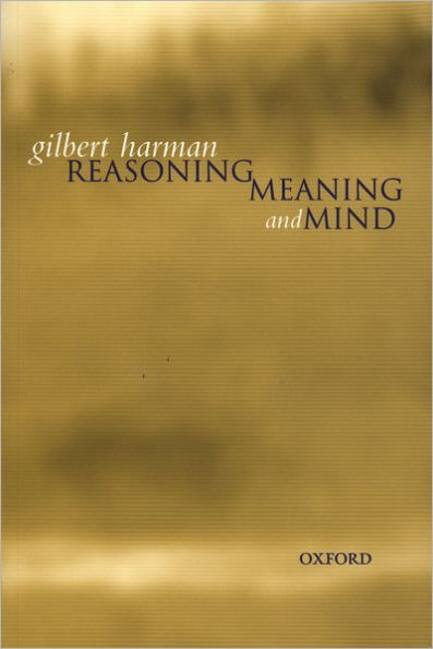 Reasoning, Meaning, and Mind / Edition 1