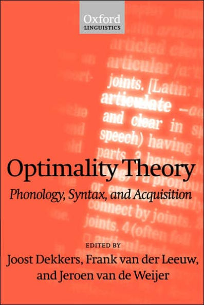 Optimality Theory: Phonology, Syntax, and Acquisition / Edition 1