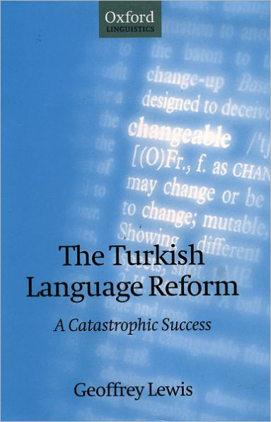 The Turkish Language Reform: A Catastrophic Success