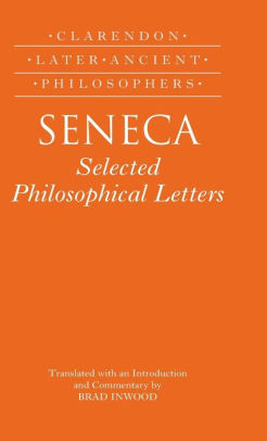 Seneca Selected Philosophical Letters Translated With