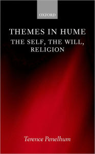 Title: Themes in Hume: The Self, the Will, Religion, Author: Terence Penelhum