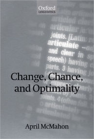 Title: Change, Chance, and Optimality, Author: April McMahon