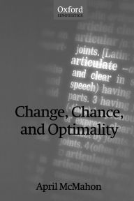 Title: Change, Chance, and Optimality, Author: April McMahon