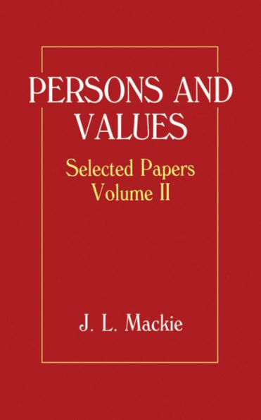 Persons and Values: Selected PapersVolume II