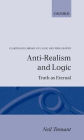 Anti-Realism and Logic: Truth as Eternal