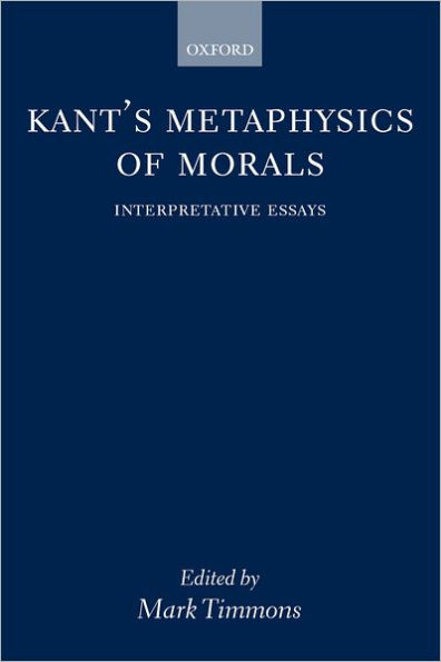 Kant's Metaphysics of Morals: Interpretative Essays