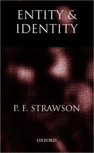 Title: Entity and Identity: And Other Essays, Author: P. F. Strawson