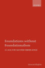 Foundations without Foundationalism: A Case for Second-order Logic