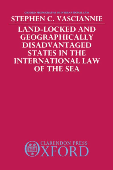 Land-Locked and Geographically Disadvantaged States in the International Law of the Sea