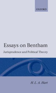 Title: Essays on Bentham: Jurisprudence and Political Theory, Author: H. L. A. Hart