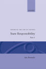 System of the Law of Nations: State Responsibility, Part I