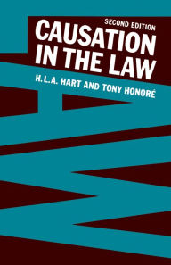 Title: Causation in the Law / Edition 2, Author: Herbert L. A. Hart